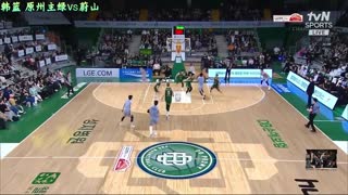 【铁柱王】韩篮 原州vs蔚山